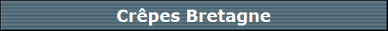 Crpes Bretagne