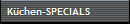 Kchen-SPECIALS