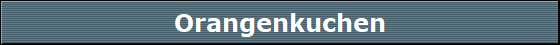 Orangenkuchen