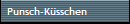 Punsch-Ksschen