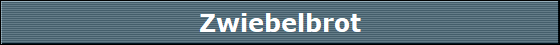 Zwiebelbrot